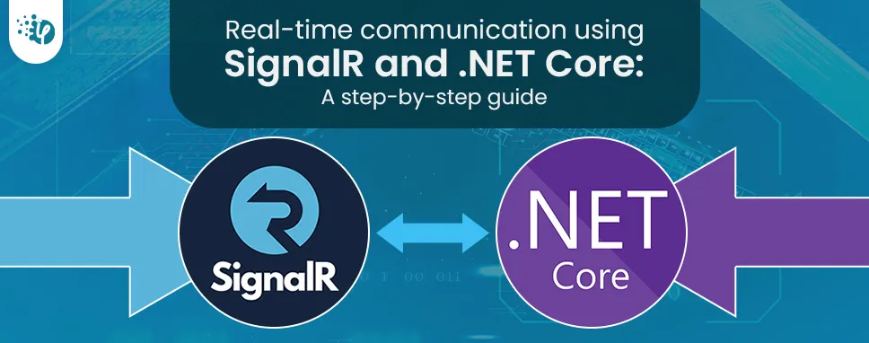  Real-time communication using SignalR and .NET Core: A step-by-step guide